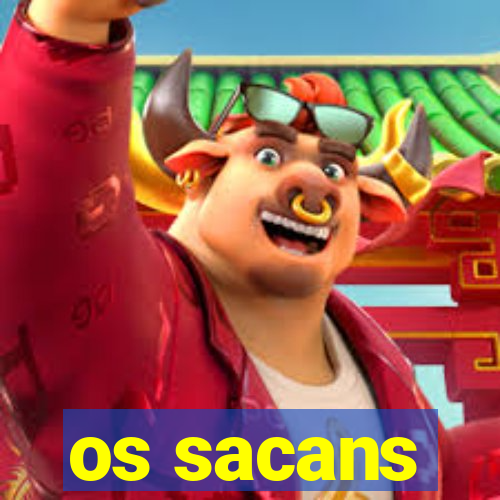 os sacans